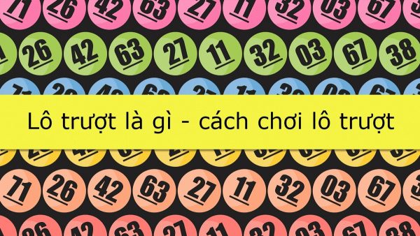 Cách đánh lô trượt hiệu quả